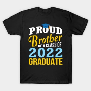 Proud Brother Of Class Of 2022 Graduate Happy Senior Sister T-Shirt